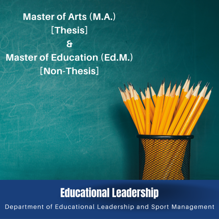 Educational Leadership — Master of Arts in Education (M.A.) and Master of Education (Ed.M.)