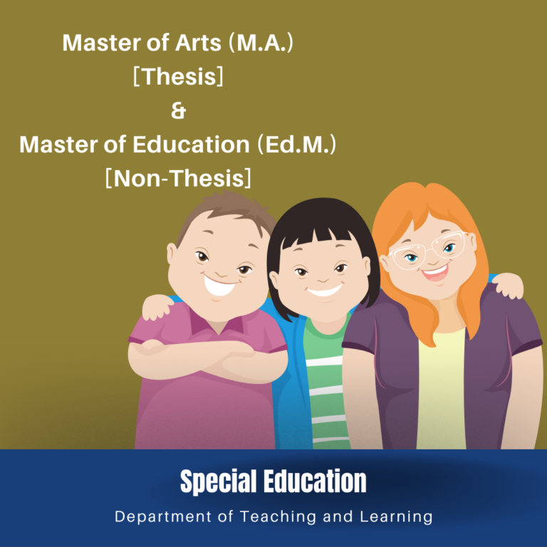 Special Education — Master of Arts in Education (M.A.) and Master of Education (Ed.M.)
