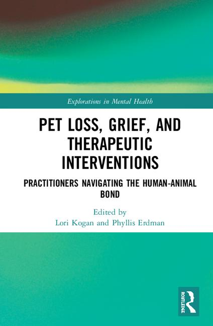 Pet Loss, Grief, and Therapeutic Interventions: Practitioners Navigating the Human-Animal Bond