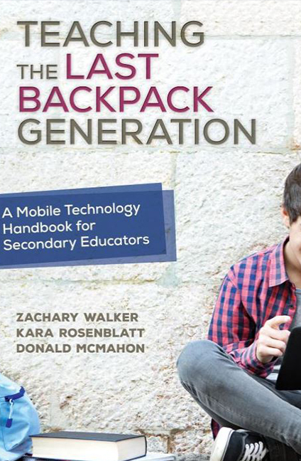 Teaching the Last Backpack Generation: A Mobile Technology Handbook for Secondary Educators