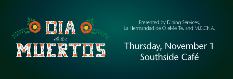 Join us at Southside Cafe on Thursday, Nov. 1 for a special Dia de los Muertos celebration.