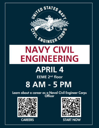 Navy Civil Engineering Tabling is April 4, EEME 2nd Floor, 8 AM - 5 PM. Learn about a career as a Naval Civil Engineer Corps Officer. Career information at:https://www.navy.com/careers?activity=1258088 Start at https://www.navy.com/start?activity=1258087
