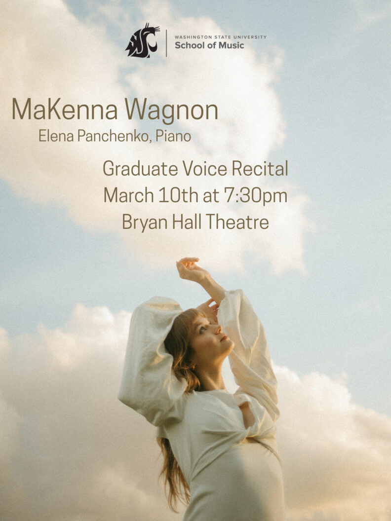 Poster for MaKenna Wagnon's graduate recital. All the information is in the calendar event.