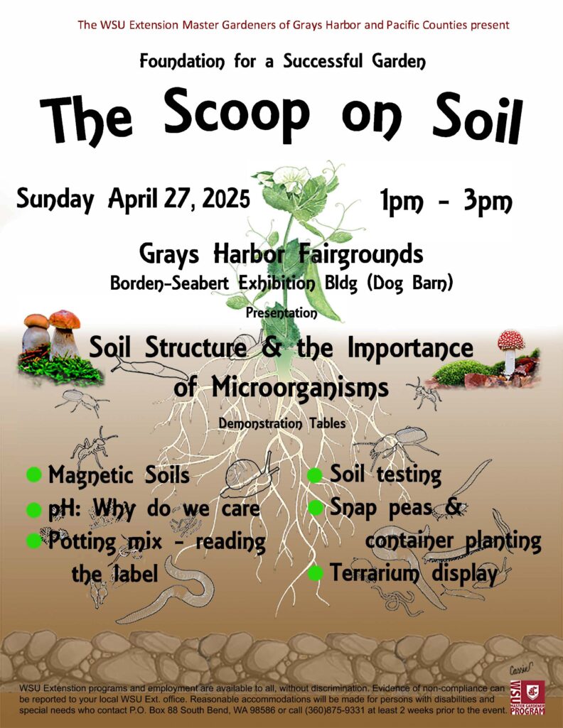 Master Gardeners presents Scoop on Soils program April 27th 1-3 PM at Grays Harbor County Fairgrounds
