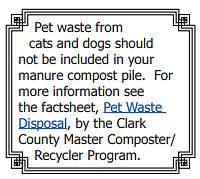 Pet waste from cats and dogs should not be included in our manure compost pile.