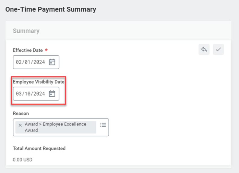 A screenshot of the One-Time Payment Summary screen, indicating the Employee Visibility Date field, which dictates when an employee can view their award. 