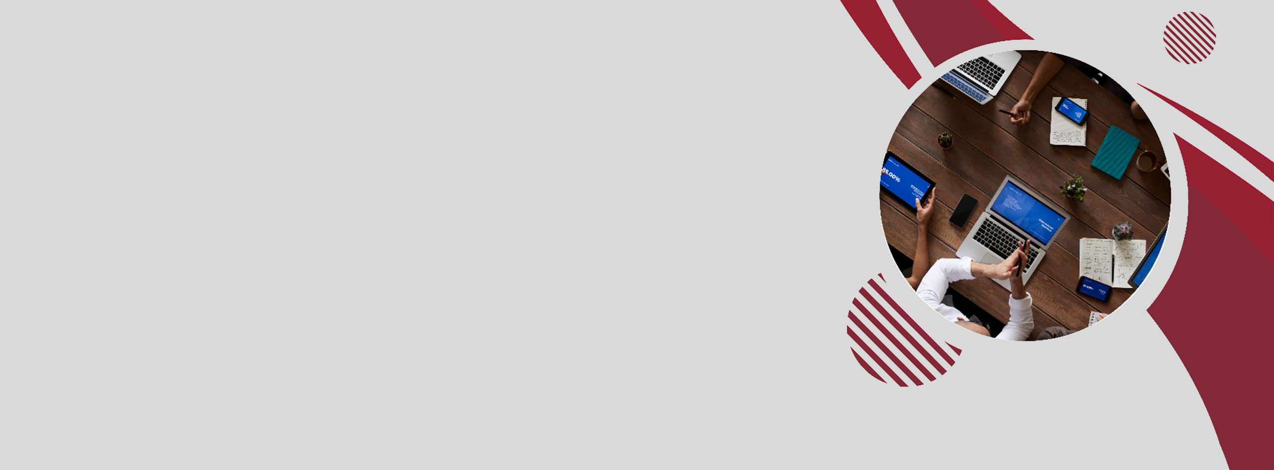 Banner with a circular photo of people collaborating at a wooden table with laptops, notebooks, and tablets, surrounded by maroon and white graphic accents on a light gray background.