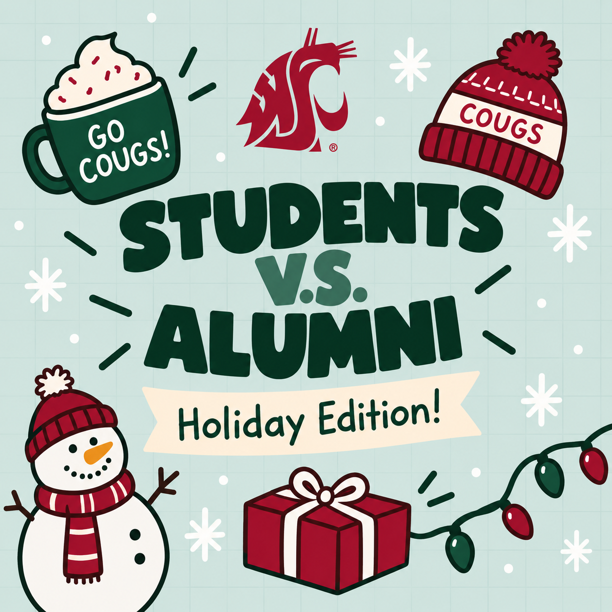 Illustrated holiday event graphic featuring a WSU Cougar logo, hot cocoa, winter hat, snowman, gift and string lights surrounding the text “Students vs. Alumni – Holiday Edition.”