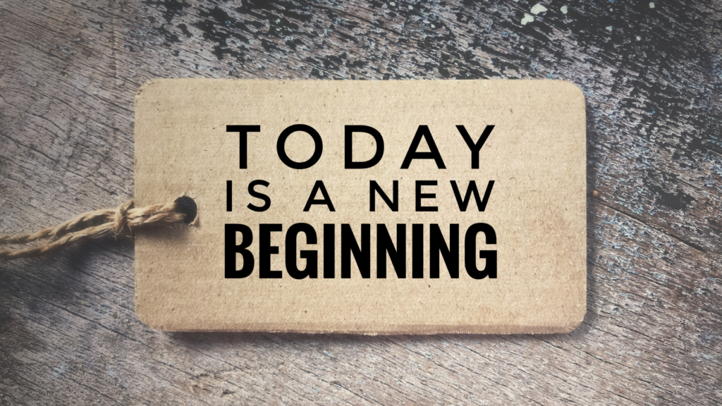 Today is a new beginning