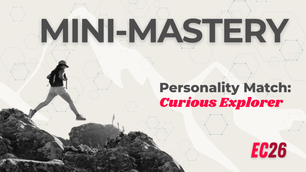 Black and white image of a female rock climber mid-stride. Text: Mini-Mastery; Personality Match: Curious Explorer.