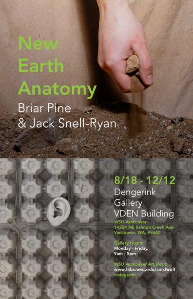 Show poster for Jack Snell-Ryan and Briar Pine's exhibition, New Earth Anatomy. Dissected into two image: the top image has a photograph of a hand grabbing dirt and the bottom image is a sculpture of an ear glued onto egg cartons.