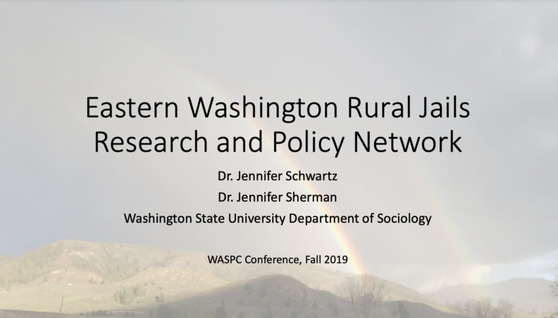 Presentation entitled Eastern Washington Rural Jails Research and Policy Network