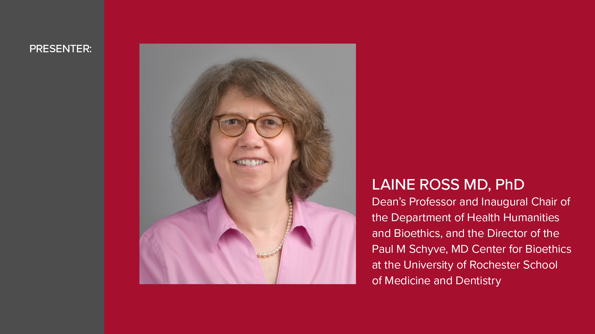 Laine Ross, MD, PhD