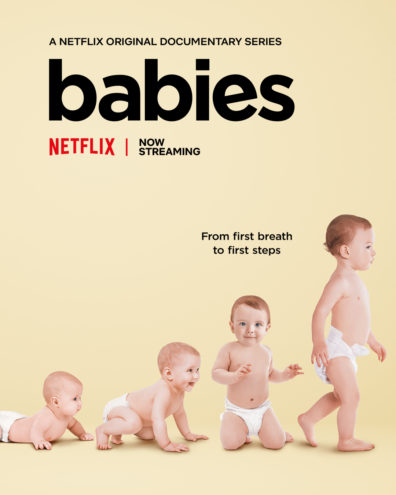 Babies now streaming on Netflix. From first breath to first steps. Babies crawling, kneeling, walking.