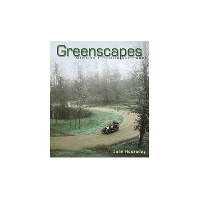 Greenscapes: Olmsted’s Pacific Northwest book cover