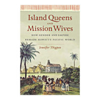 Island Queens and Mission Wives
