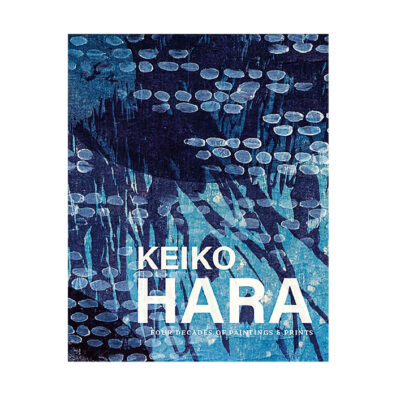Cover of book Keiko Hara: Four Decades of Paintings and Prints