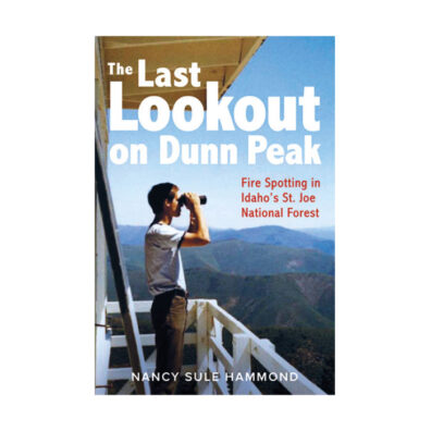 Book cover of The Last Lookout on Dunn Peak