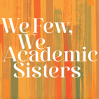 Book title We Few, We Academic Sisters in stylized orange and red lines