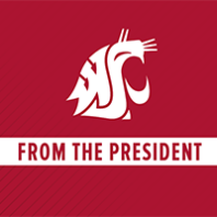 White Washington State University logo on crimson box with text From The President