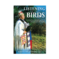 Book cover showing a woman wearing Native regalia and holding a fan outdoors, with the title ‘Listening to the Birds: A Nez Perce Woman’s Journey of Self-Discovery and Healing.’
