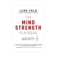 Book cover reading ‘The Mind Strength Playbook’ by Luke Falk, with the subtitle ‘Master Your Mind, Elevate Your Game,’ on a white background with red and gray typography.