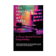 Book cover titled ‘The Tracks of My Years: A Music‑Based Memoir’ by Doug Bradley, featuring a close-up of a record player in purple and teal lighting.
