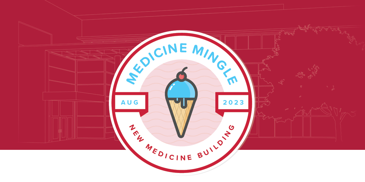 Medicine Mingle text above an ice cream cone with a backdrop of a rendering of the new medicine building in red