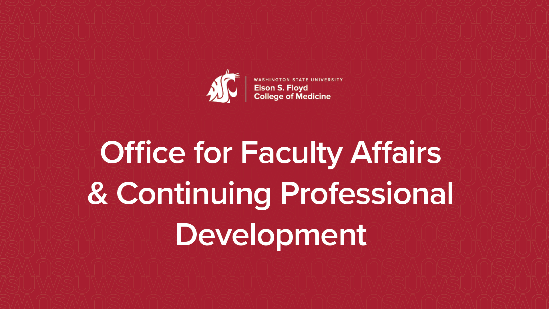 Office for Faculty Affairs and Continuing Professional Development.