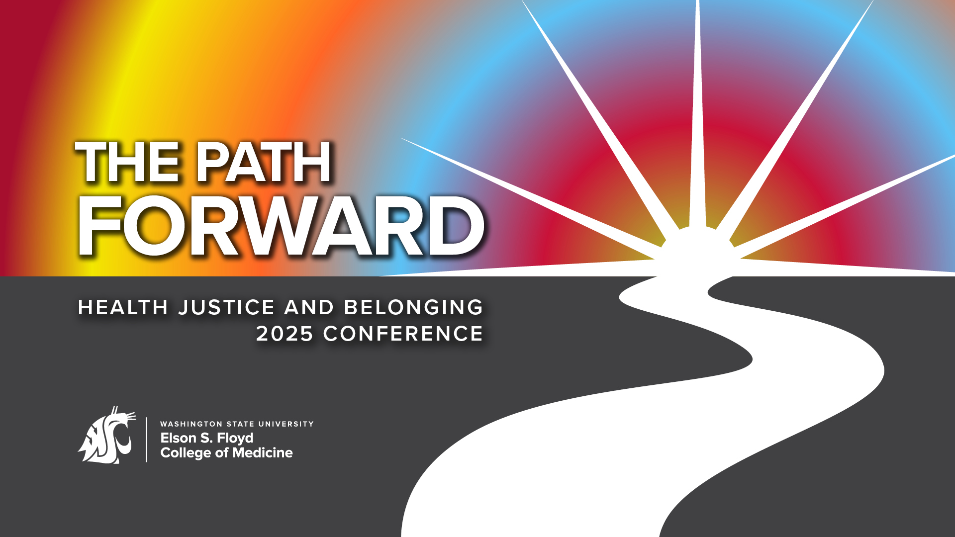 The Path Forward. Health Justice Belonging 2025 Conference.