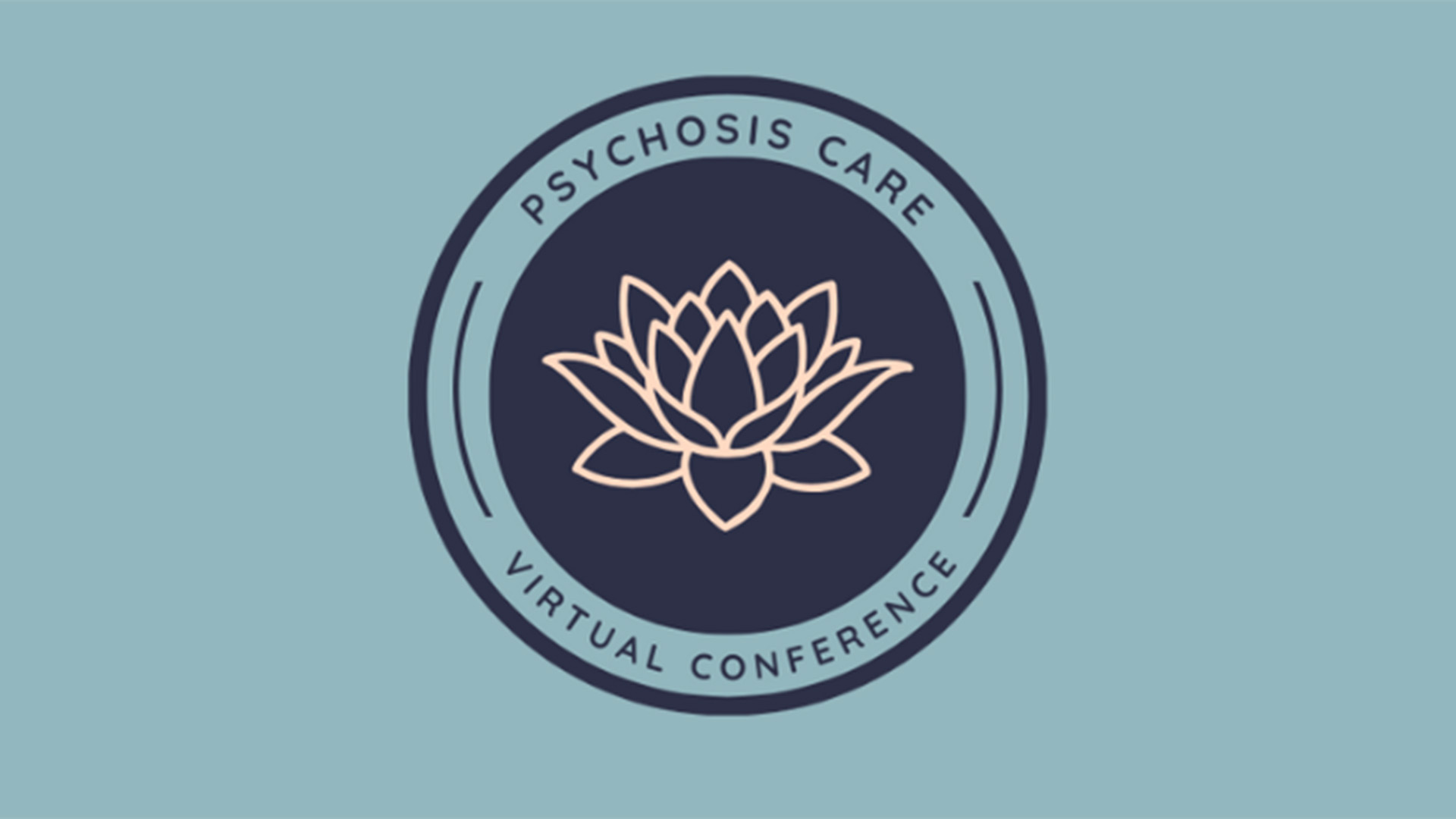 Psychosis CARE Virtual Conference.