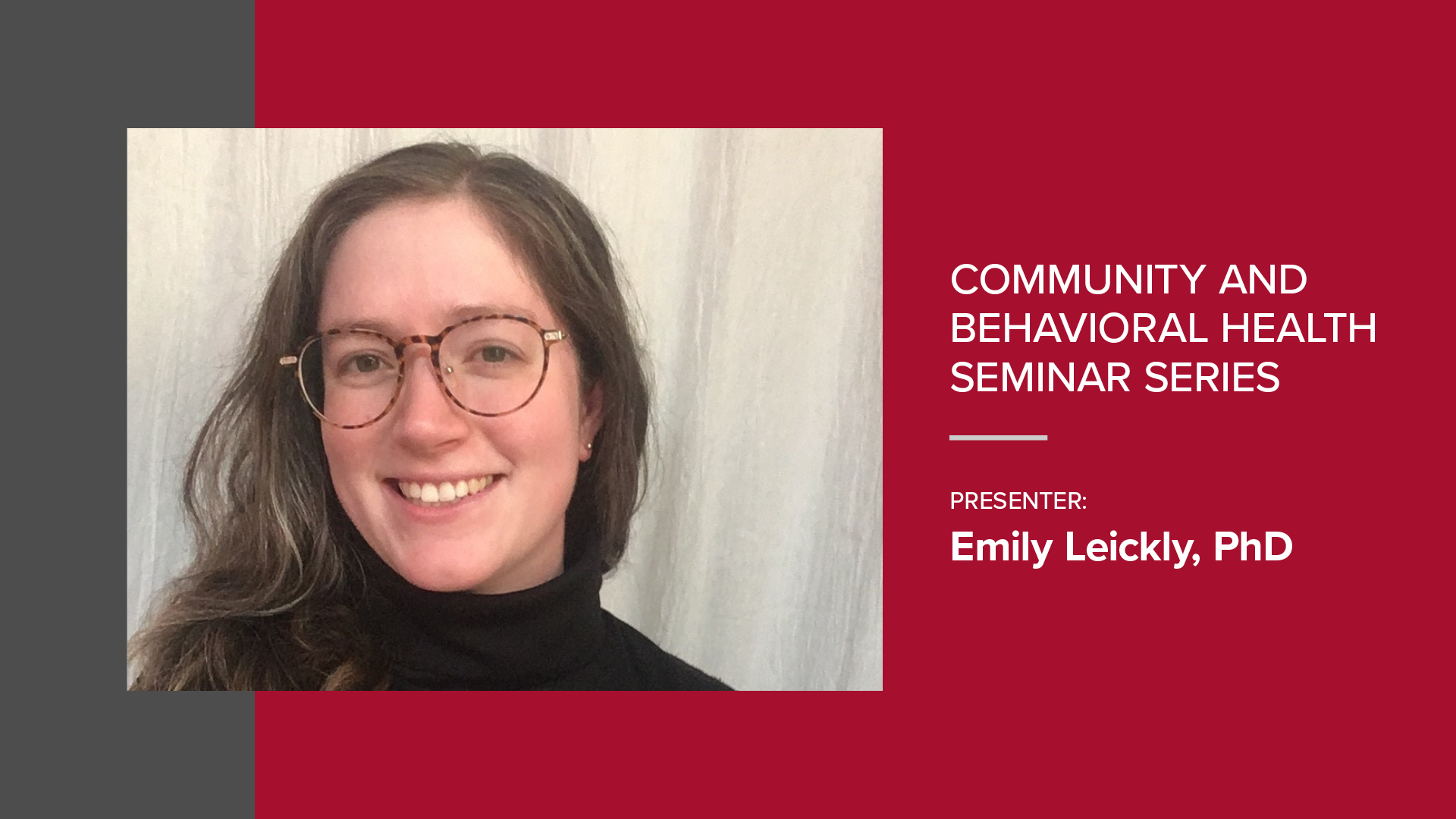 Presenter Emily Leickly, PhD.
