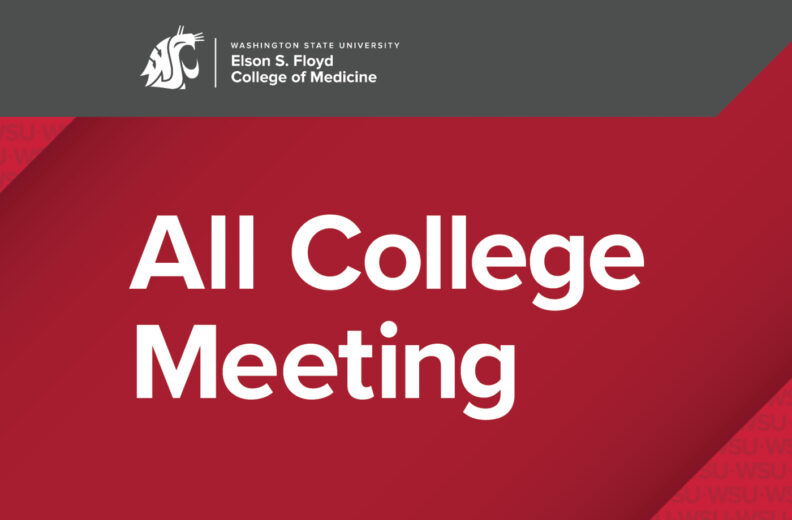 Graphic with a gray header and red background featuring the Washington State University Elson S. Floyd College of Medicine logo and text that reads “All College Meeting.