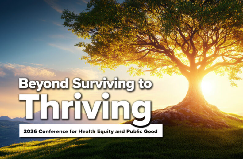 A large tree with bright green leaves stands on a grassy hill, illuminated by warm sunlight streaming through its branches. The background shows a scenic landscape with rolling hills under a partly cloudy sky. Overlaid text reads: “Beyond Surviving to Thriving” in bold white letters, and below in a smaller banner: “2026 Conference for Health Equity and Public Good.”