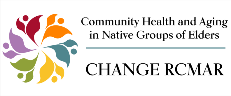 Community Health and Aging in Native Groups of Elders. Change RCMAR.