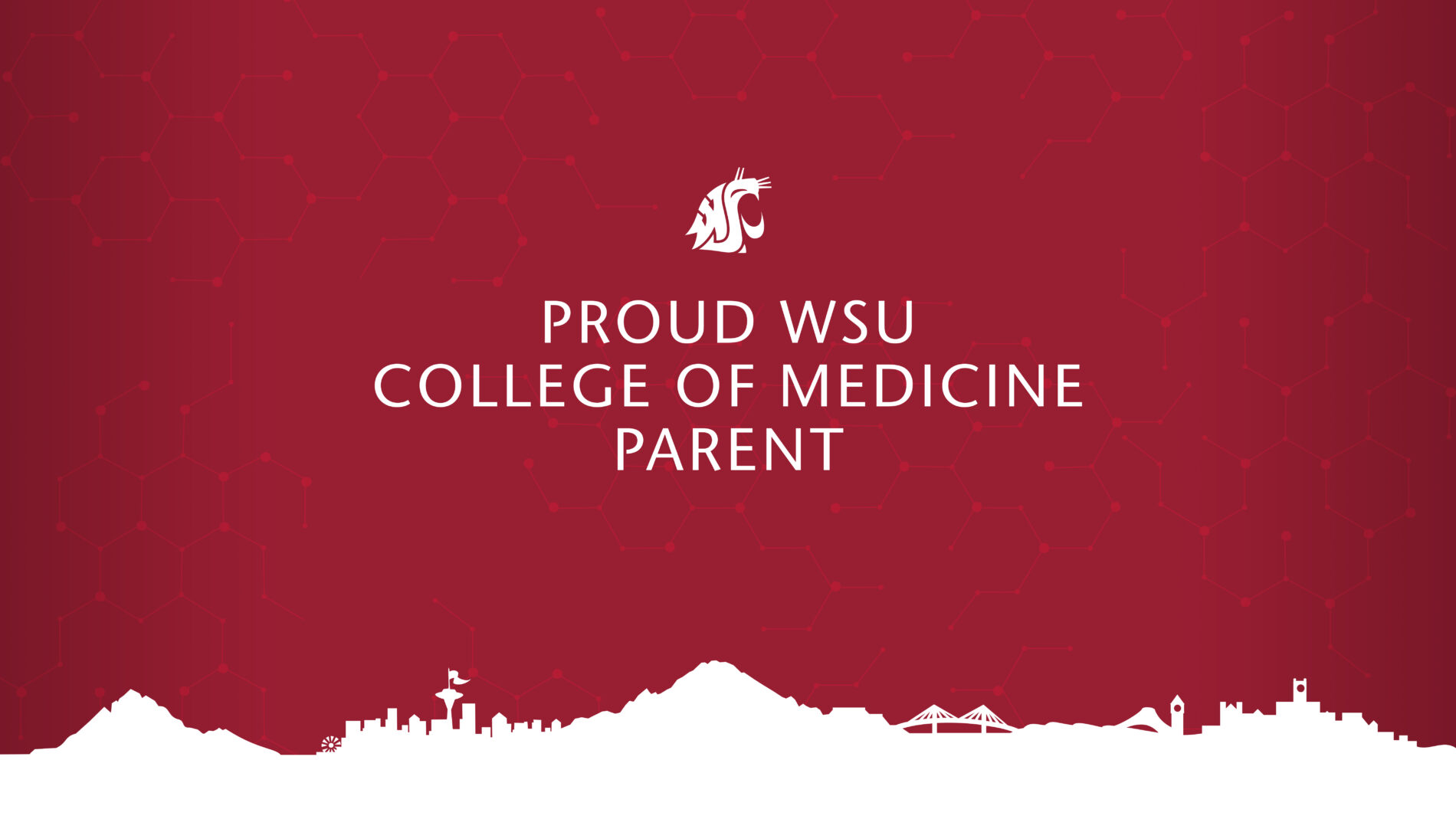 Washington State skyline crimson with Proud WSU College of Medicine Parent
