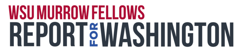 WSU Murrow Fellows Report for Washington
