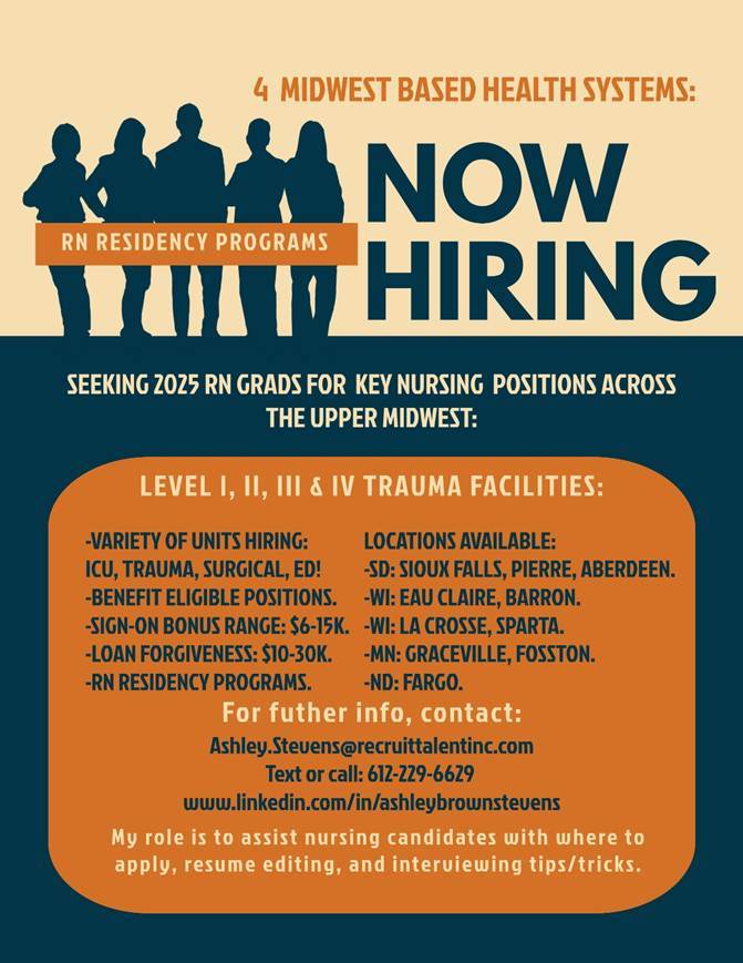 Four midwest based health systems are now hiring in RN Residency programs. 

Seeking 2025 RN Grads for key nursing positions across the upper midwest: SD, WI, MN and ND.

ICU, trauma, surgical, ED.
Benefits eligible positions.
Sign on bonus range $6-15k.
Loan forgiveness: $10-30k. 