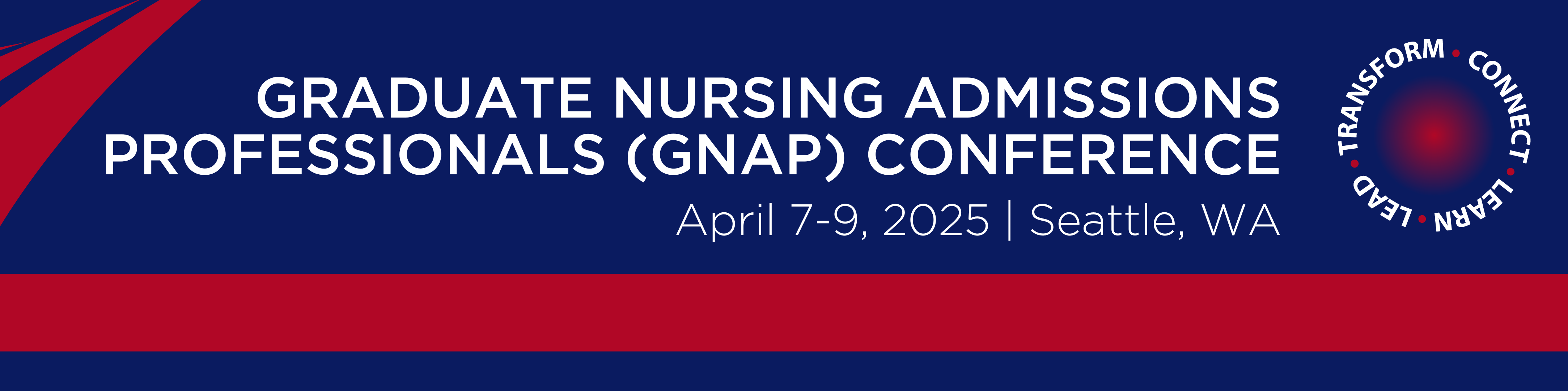 Graduate Nursing Admissions Professionals (GNAP) Conference April 7 - 9, 2025, Seattle, WA