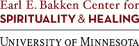 [logo] Earl E. Bakken Center for Spirituality & Healing, University of Minnesota