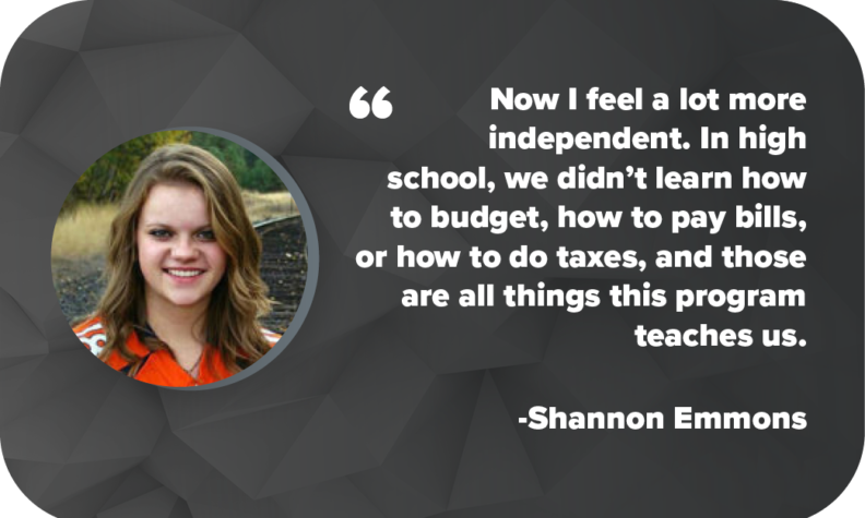 Shannon Emmons - Invest in Cougs“Now I feel a lot more independent,” she says. “In high school, we didn’t learn how to budget, how to pay bills, or how to do taxes, and those are all things this program teaches us.”