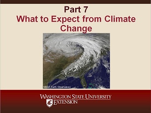 Climate Change Science Slideshow Part 7 - What to Expect from Climate Change.
