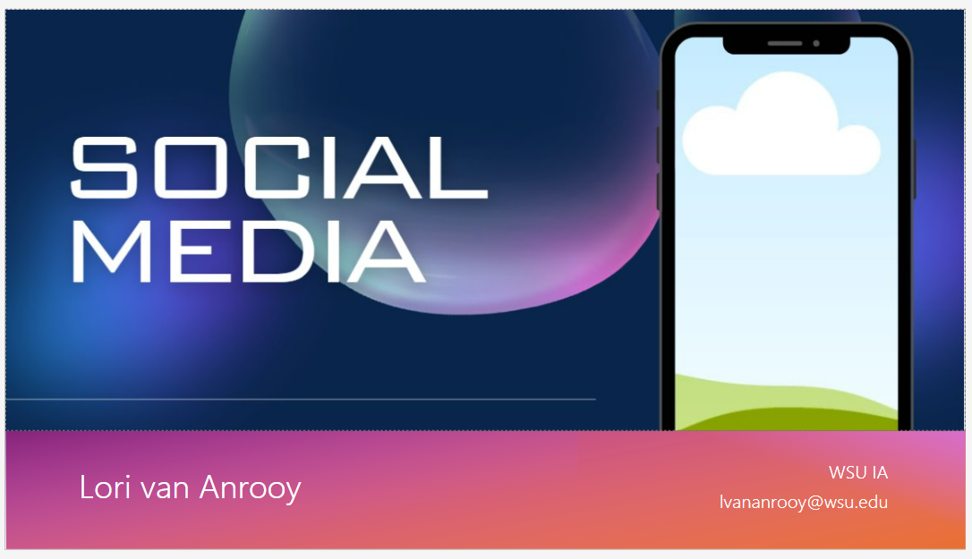 Opening slide of Social Media presentation by Lori van Anrooy. Features a dark background containing the words Social Media and an image of a cell phone with a cloud in a blue sky and green hills on the screen.