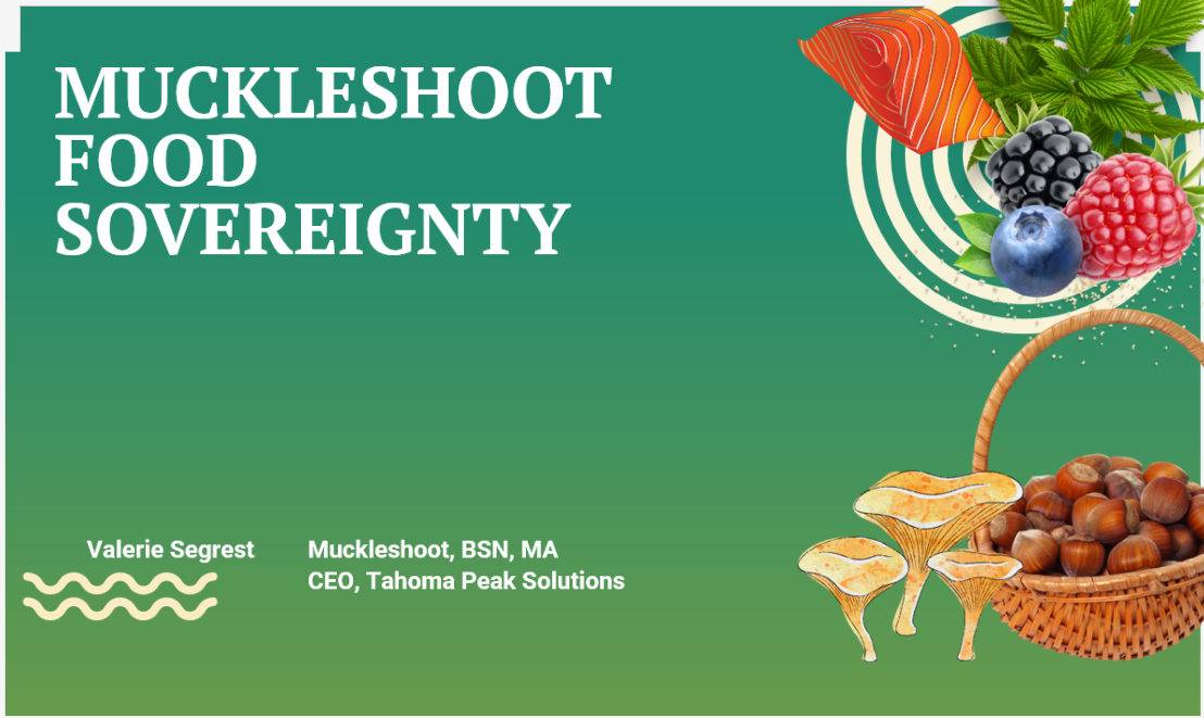 "Muckleshoot Food Sovereignty" flyer for slides.