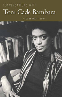 Conversations with Toni Cade Bambara edited by Thabiti Lewis Conversations-with-Toni-Cade-Bambara