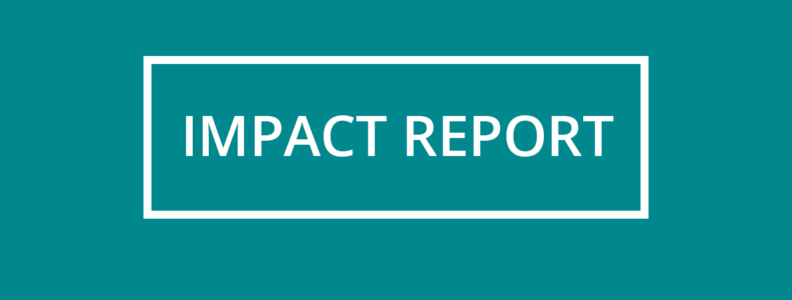 Teal banner that reads Impact Report