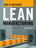 Book: How to Implement Lean Manufacturing, by Lonnie Wilson.