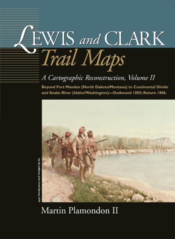 Lewis and Clark Trail Maps Volume II cover