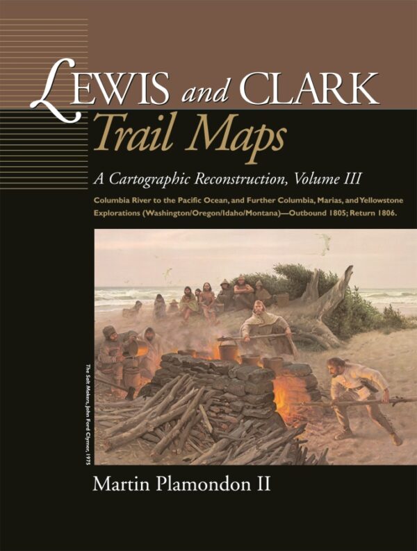 Lewis and Clark Trail Maps Volume III cover