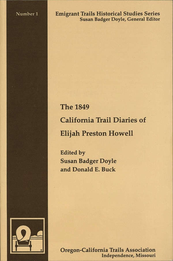 The 1849 California Trail Diaries of Elijah Preston Howell cover